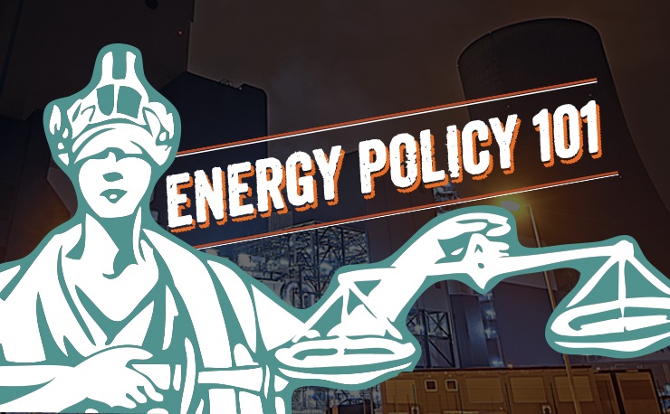 Energy Policy 101