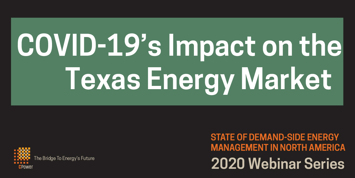 COVID-19's Impact on the Texas Energy Market (Video) - CPower Energy