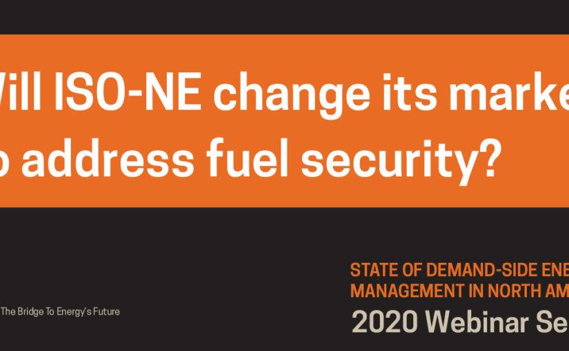 Will ISO-NE change its market to address fuel security? (Video)