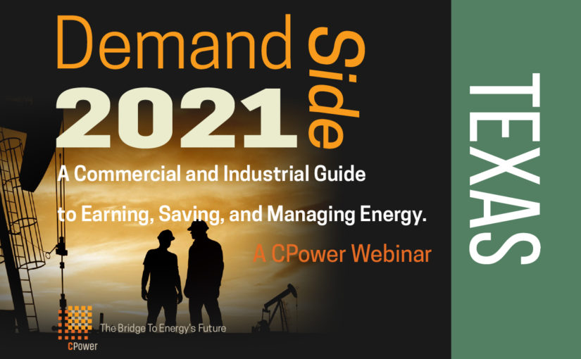 Demand-Side 2021 Texas: A Commercial and Industrial Guide to Managing Energy this Year (Webinar)