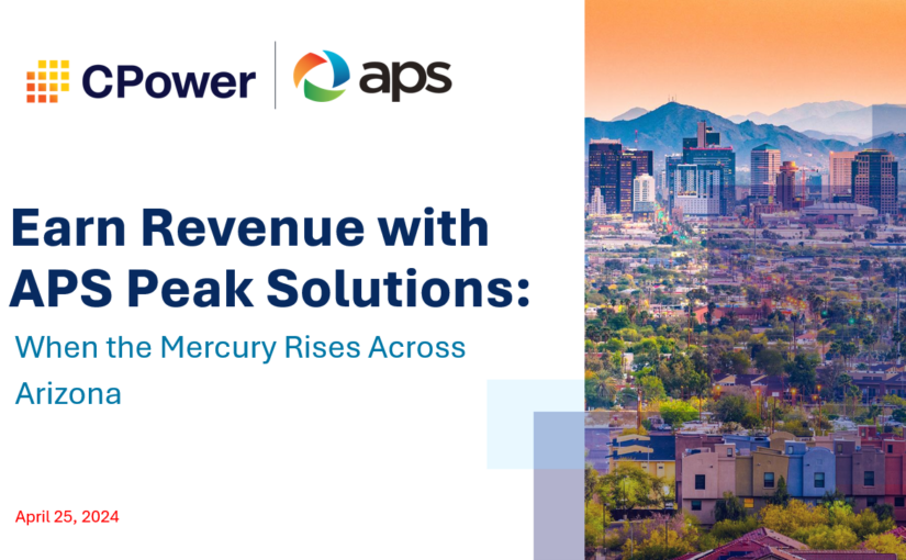Earn Revenue with CPower and APS: When the Mercury Rises Across Arizona